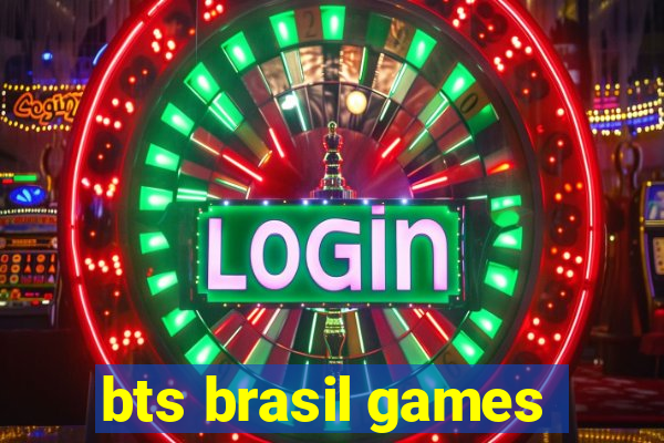 bts brasil games